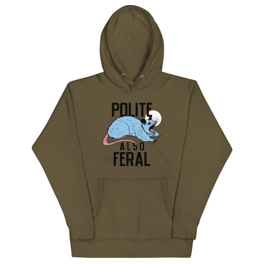 Polite Also Feral Unisex Hoodie