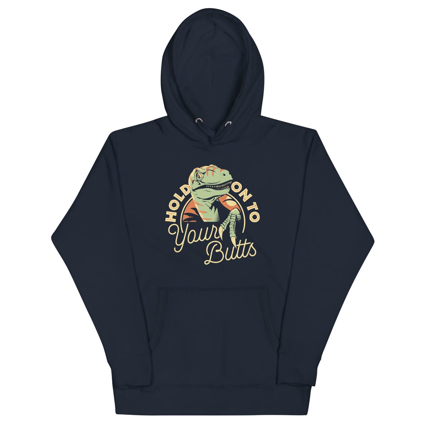 Hold On To Your Butts Unisex Hoodie