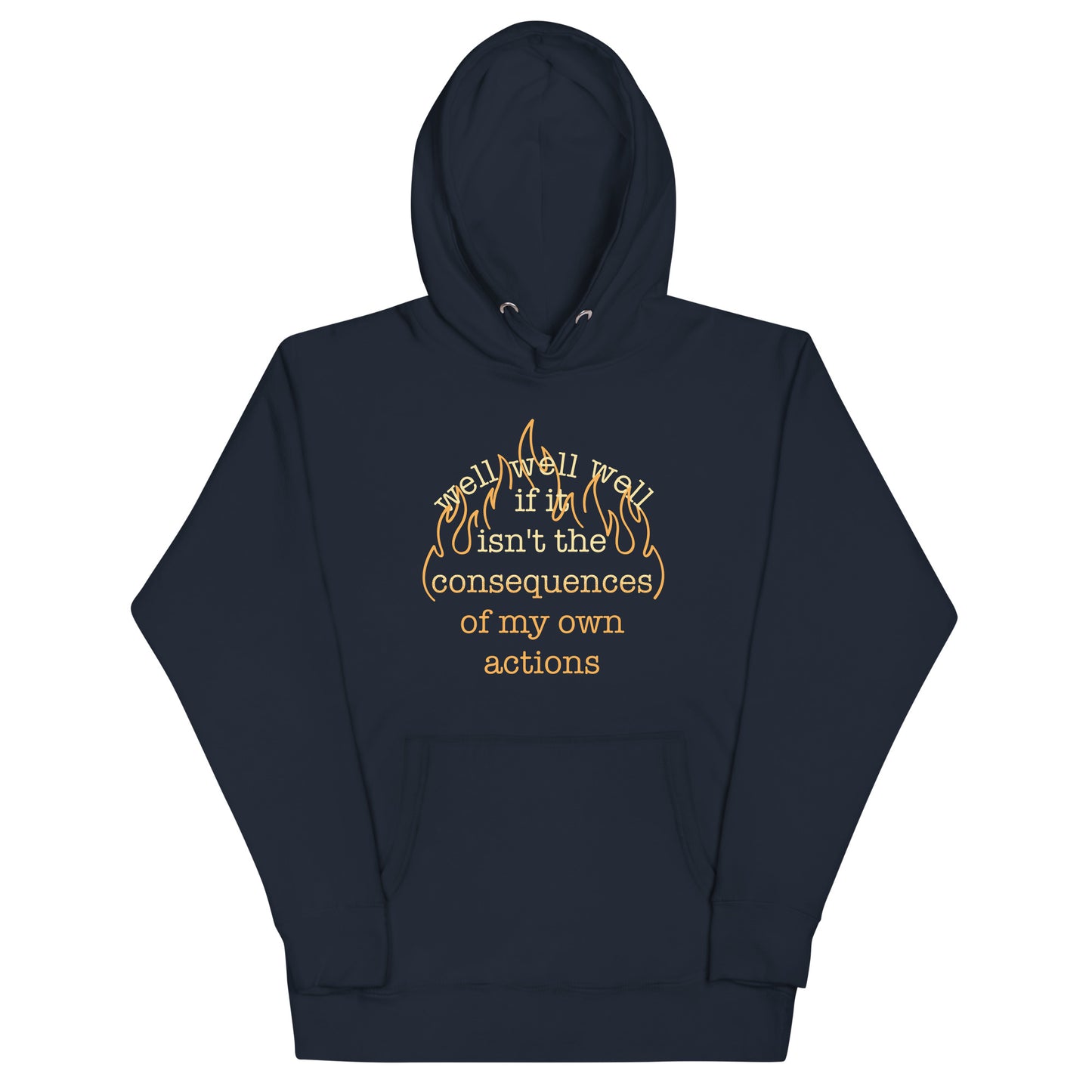 The Consequences Of My Own Actions Unisex Hoodie