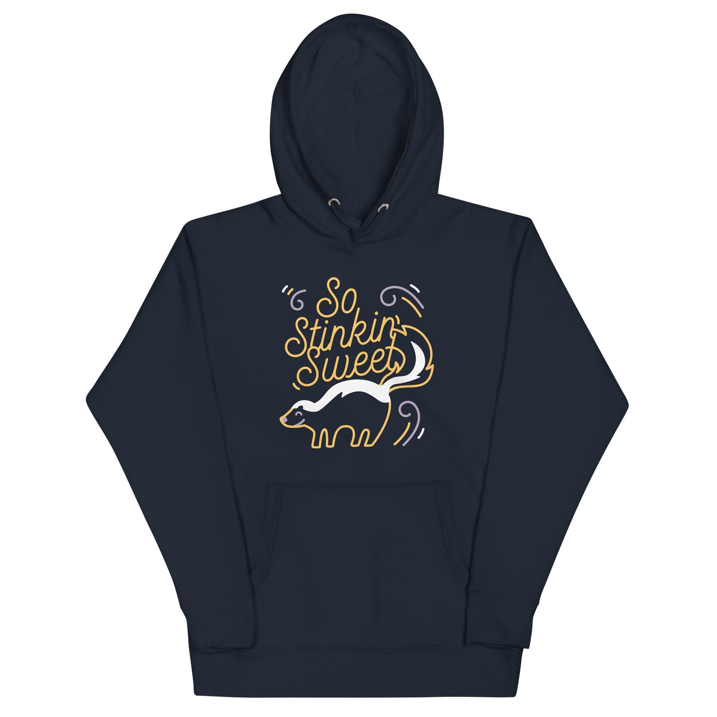 So Stinkin Sweet Unisex Hoodie