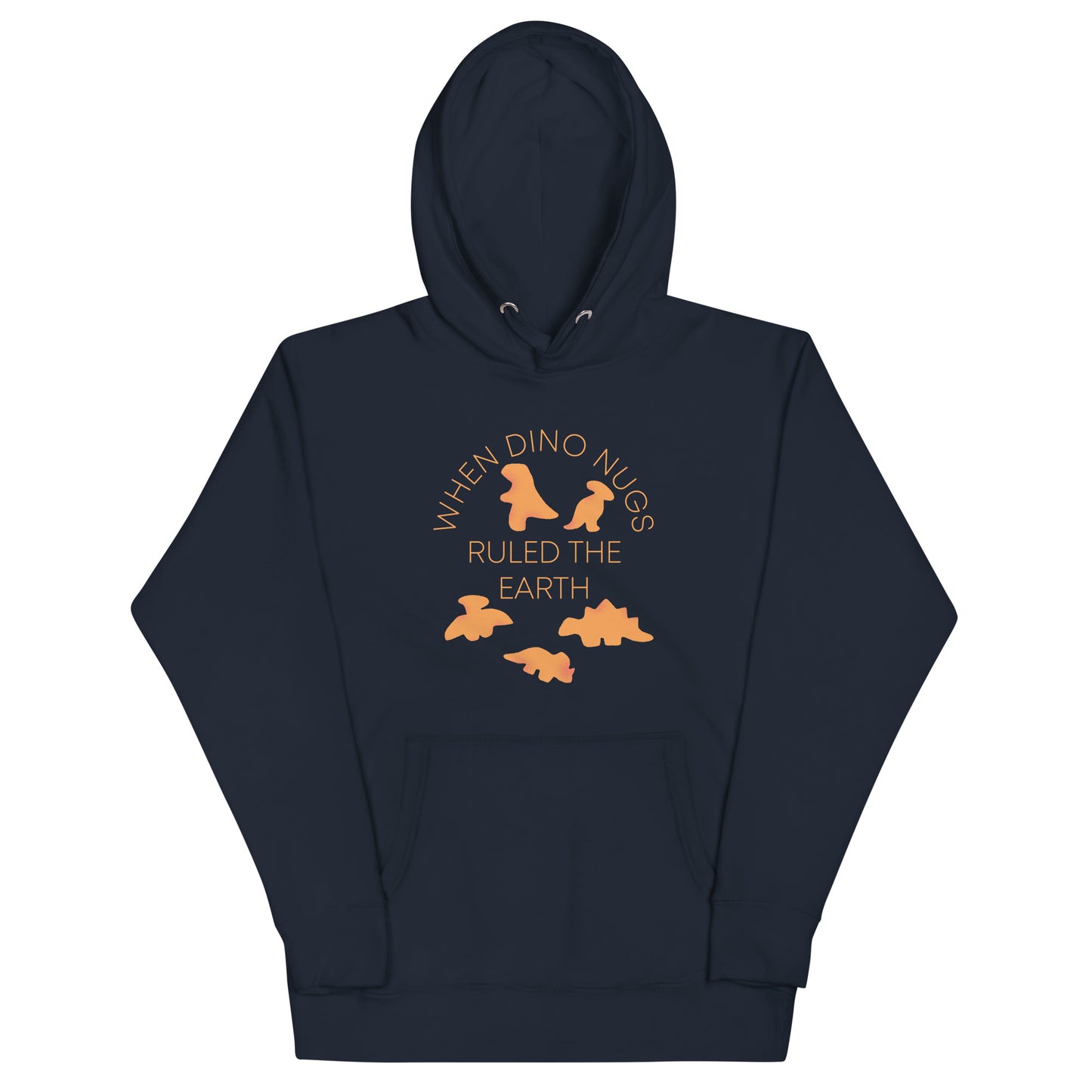 When Dino Nugs Ruled The Earth Unisex Hoodie