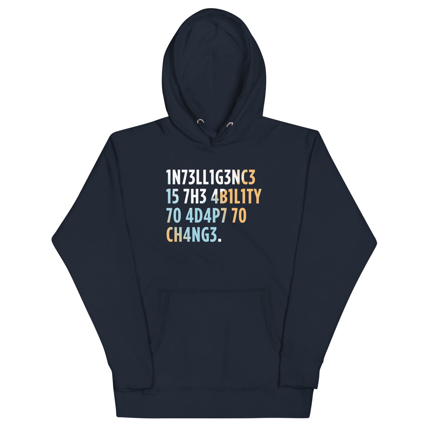 Intelligence is The Ability To Adapt Unisex Hoodie