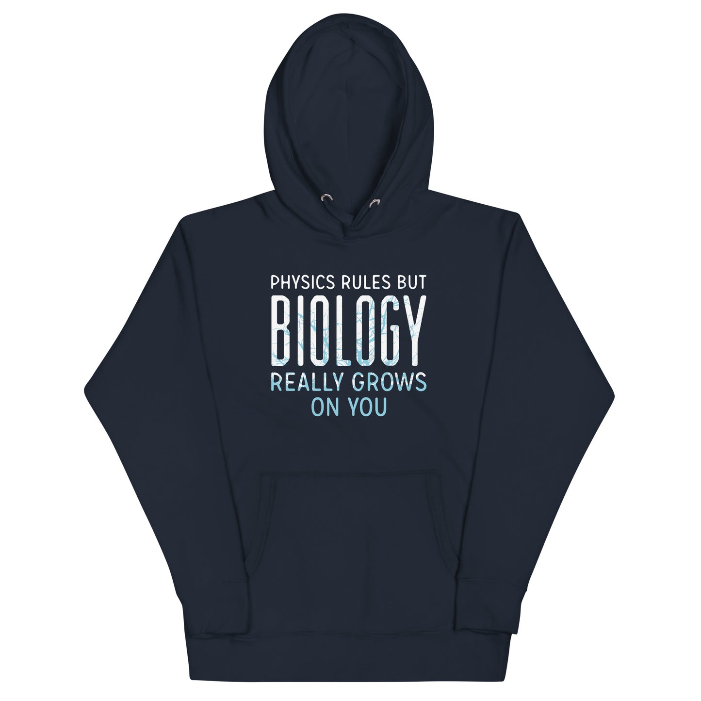 Biology Really Grows On You Unisex Hoodie