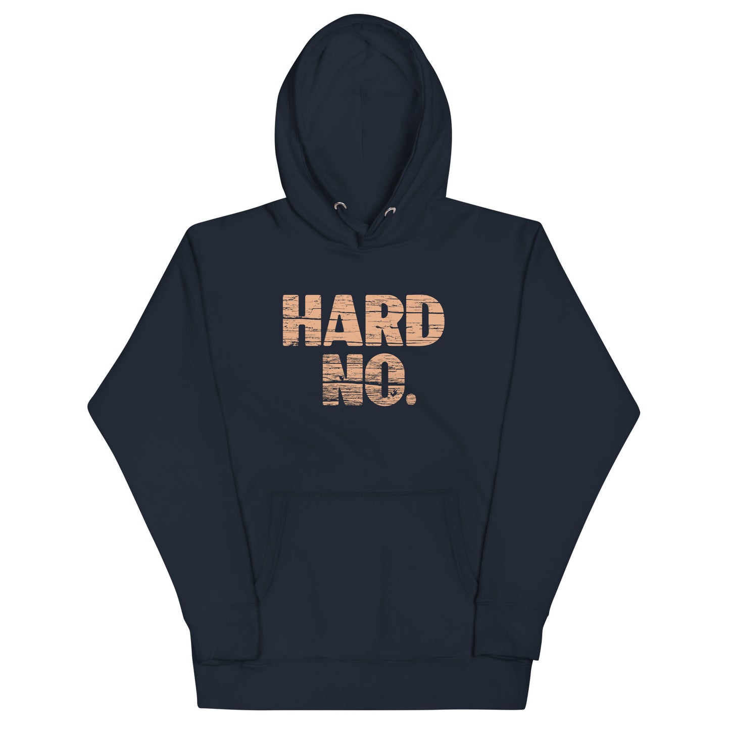 Hard No Unisex Hoodie
