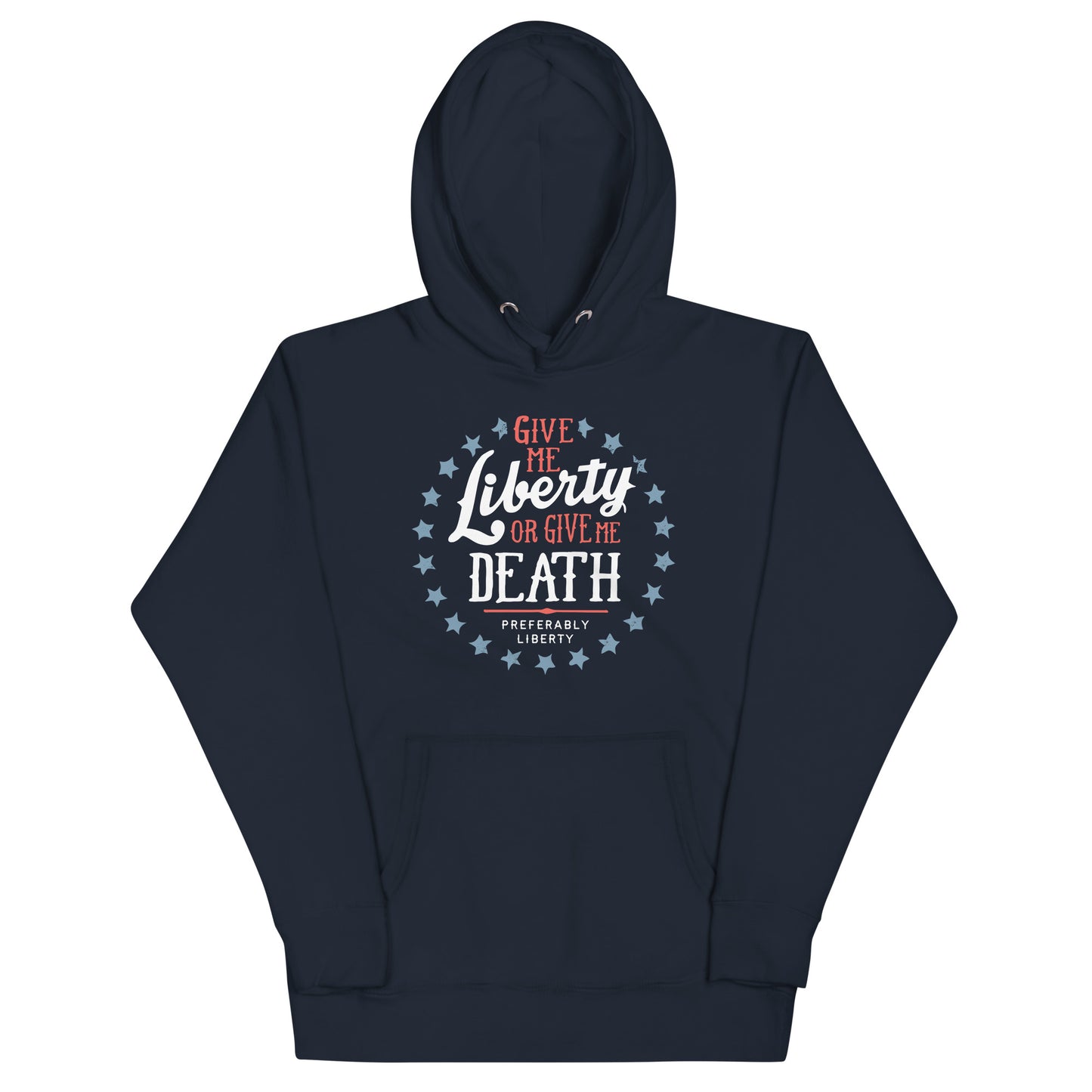 Liberty Or Death, Preferably Liberty Unisex Hoodie