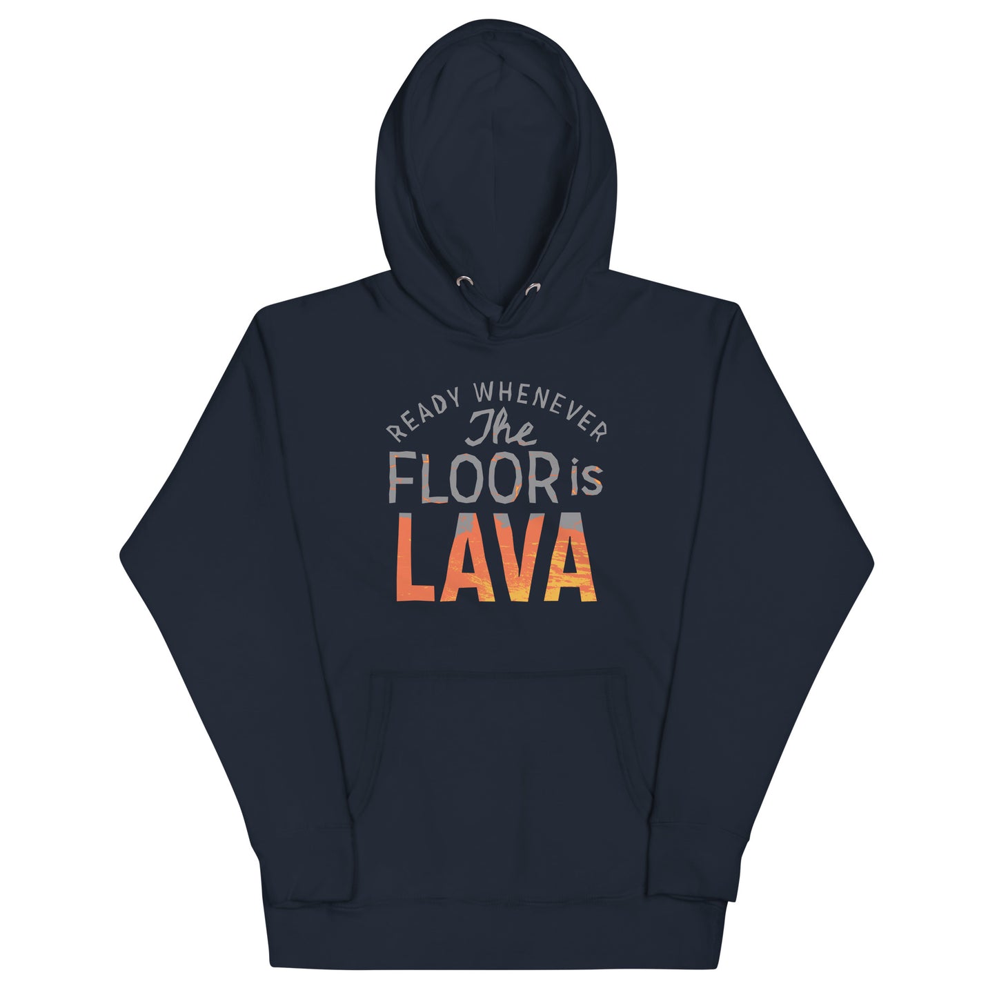 The Floor Is Lava Unisex Hoodie