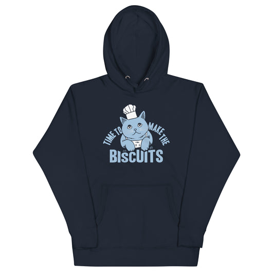 Time To Make The Biscuits Unisex Hoodie