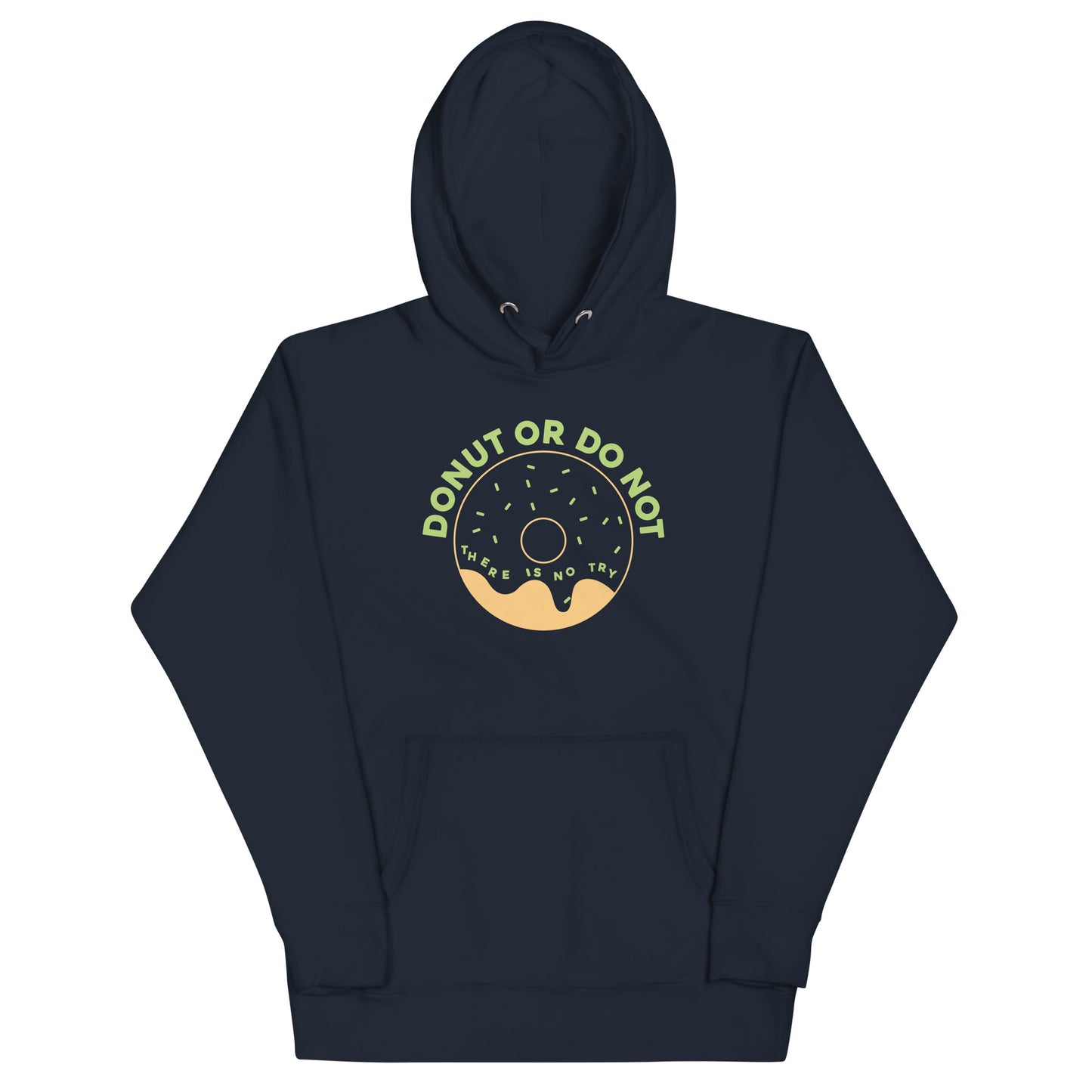 Donut Or Do Not Unisex Hoodie