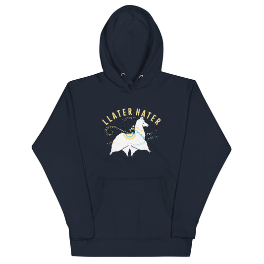 Llater Hater Unisex Hoodie