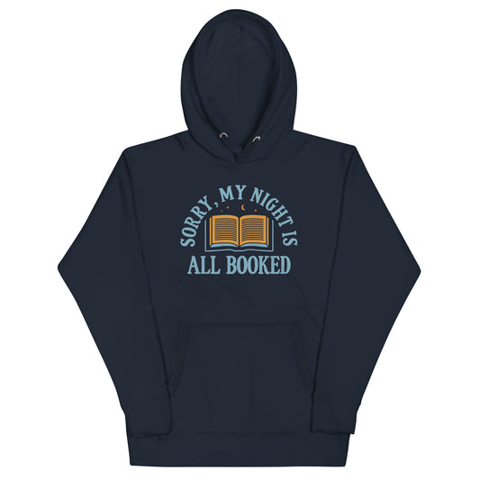 Sorry, My Night Is All Booked Unisex Hoodie