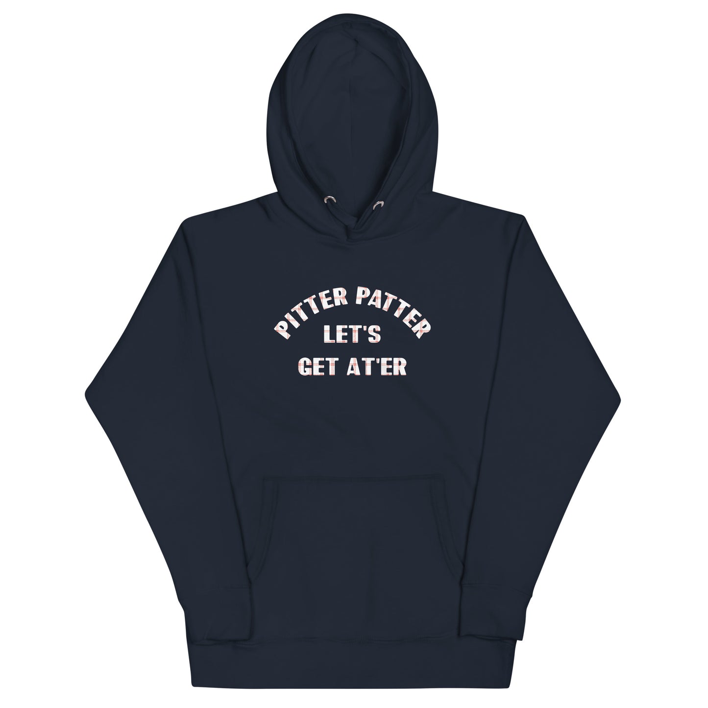 Pitter Patter Let's Get At'er Unisex Hoodie