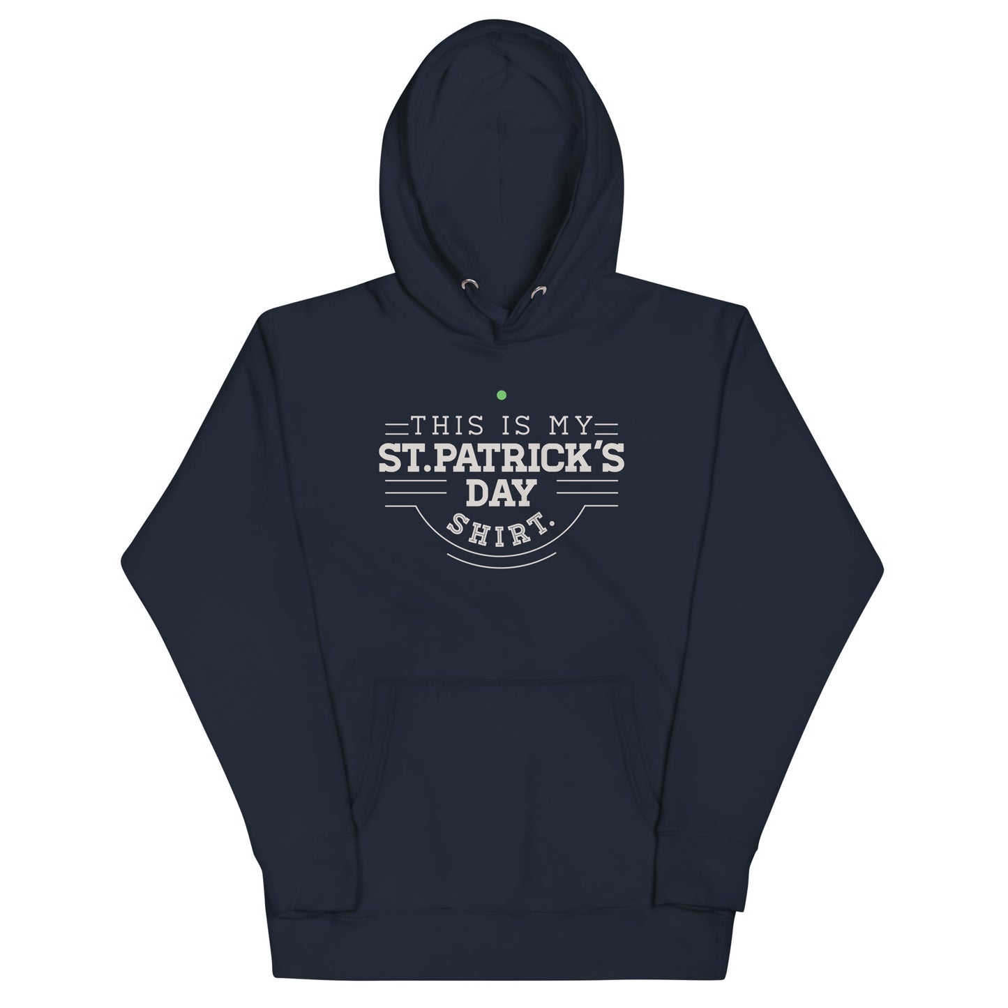 This Is My St. Patrick's Day Shirt Unisex Hoodie