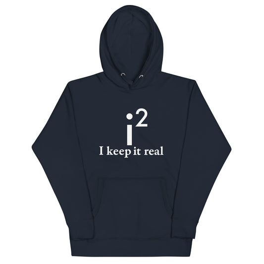 I Keep It Real Unisex Hoodie