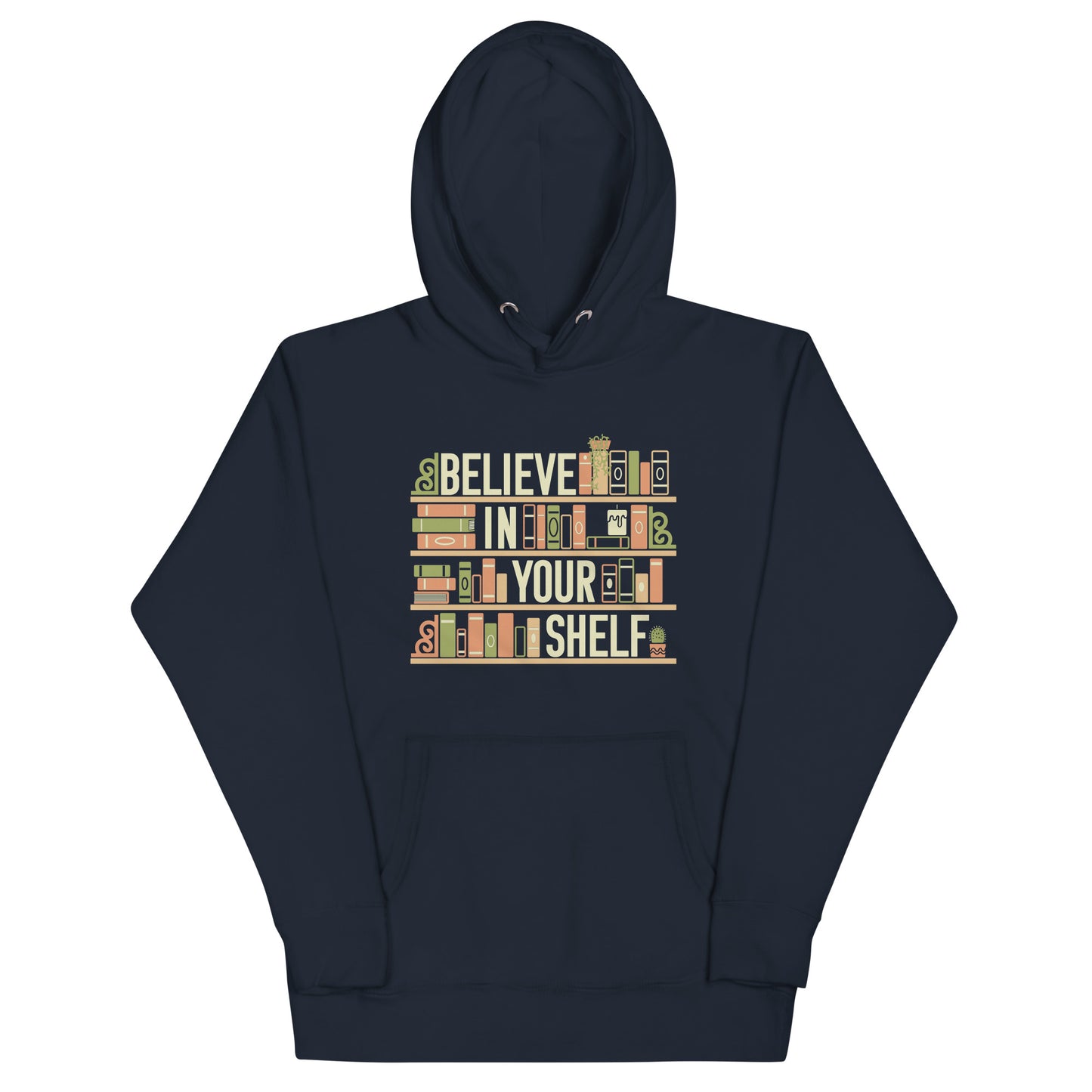 Believe In Your Shelf Unisex Hoodie