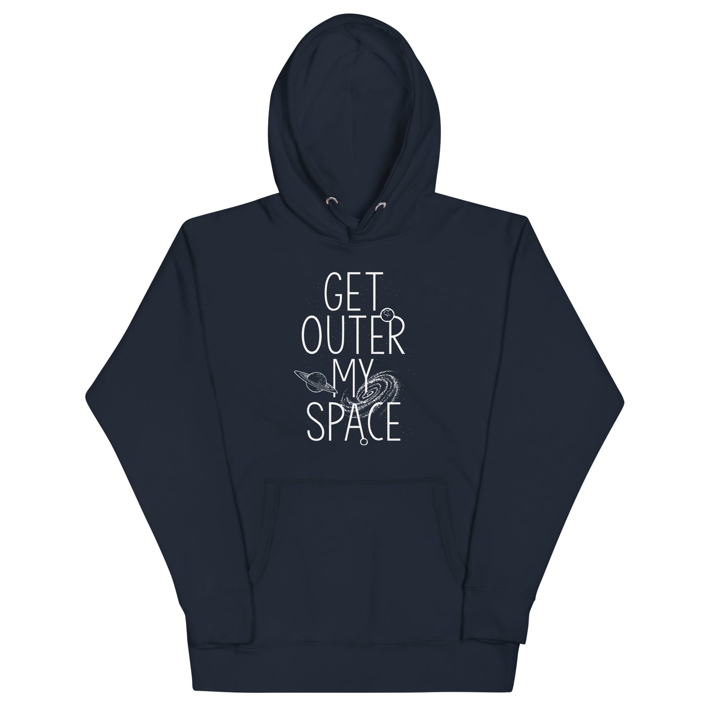 Get Outer My Space Unisex Hoodie