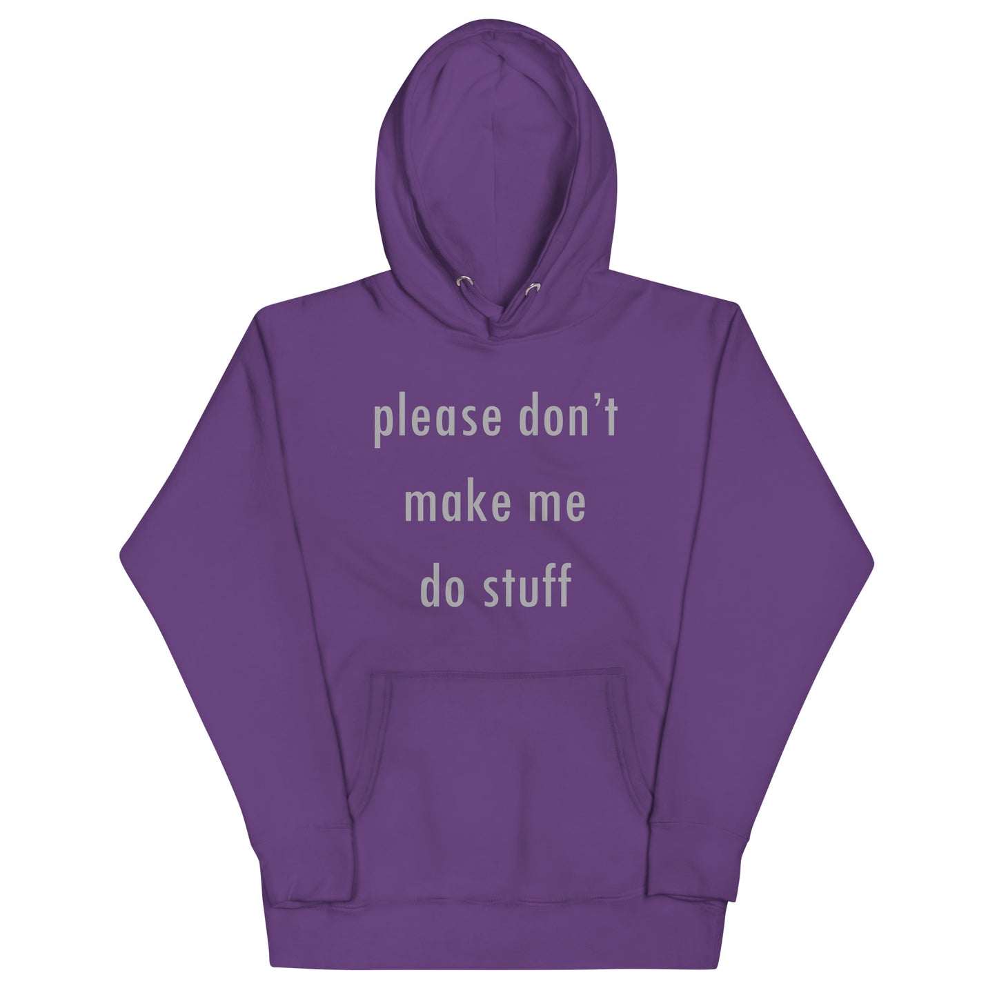Please Don't Make Me Do Stuff Unisex Hoodie