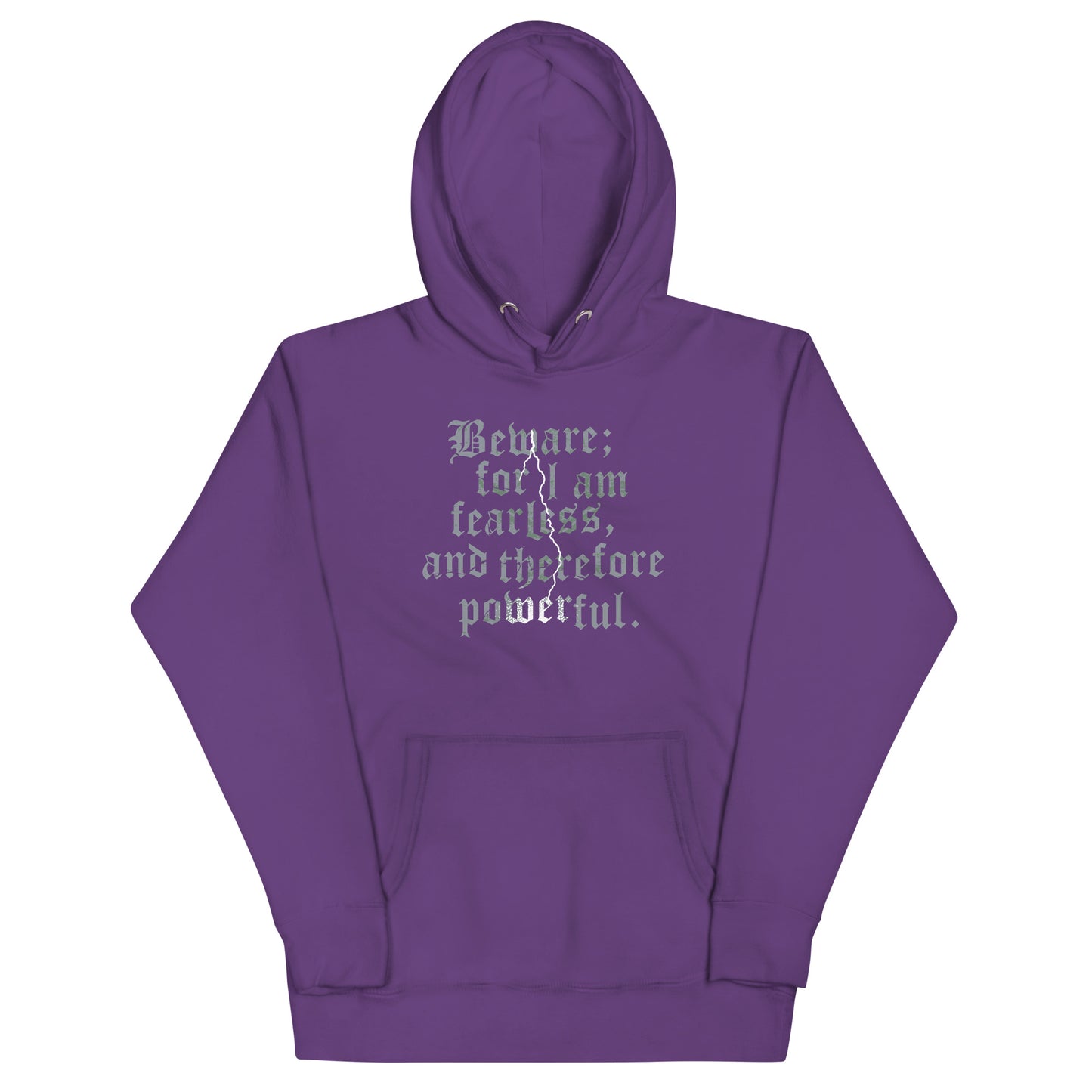 Beware; For I Am Fearless, And Therefore Powerful Unisex Hoodie