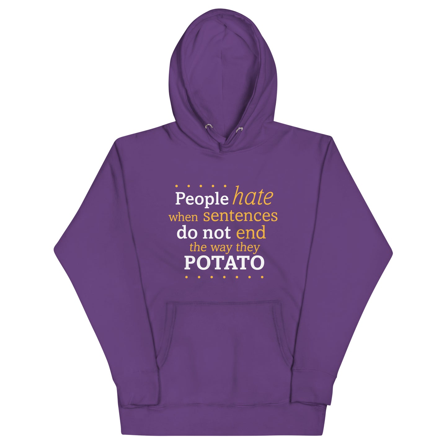 Sentences That End In Potato Unisex Hoodie