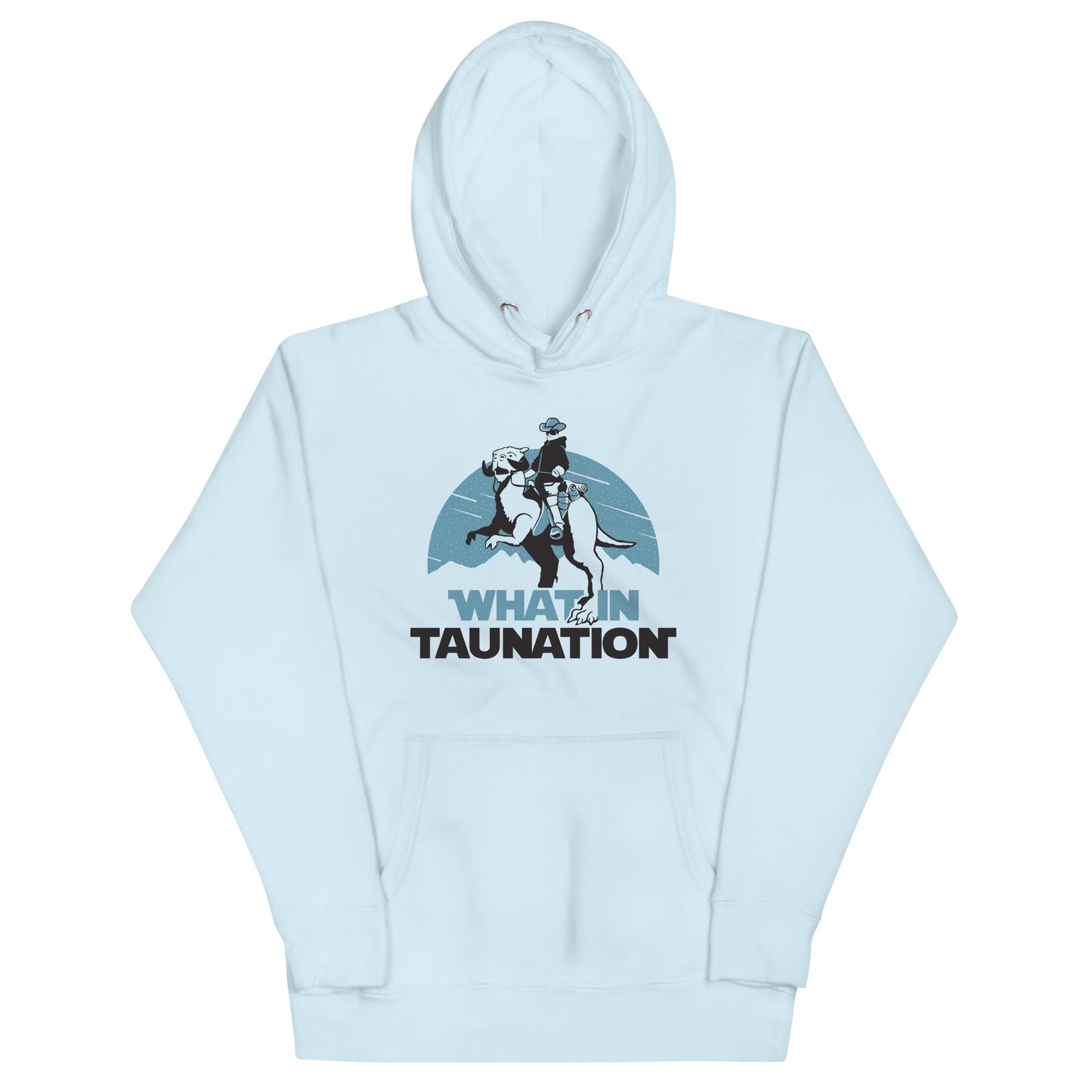What In Taunation Unisex Hoodie