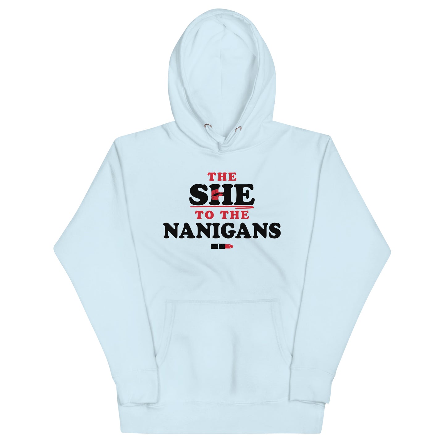 The She To The Nanigans Unisex Hoodie