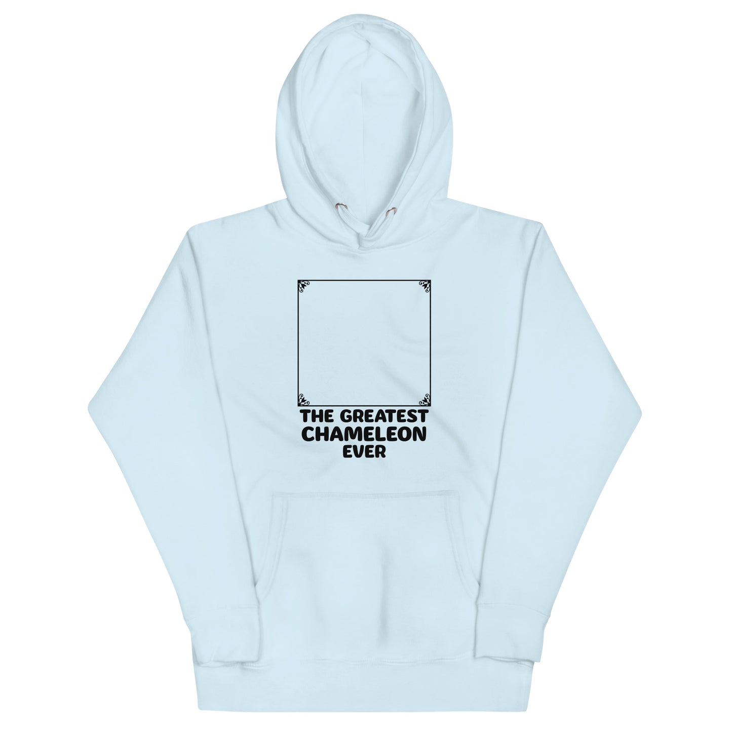 The Greatest Chameleon Ever Unisex Hoodie