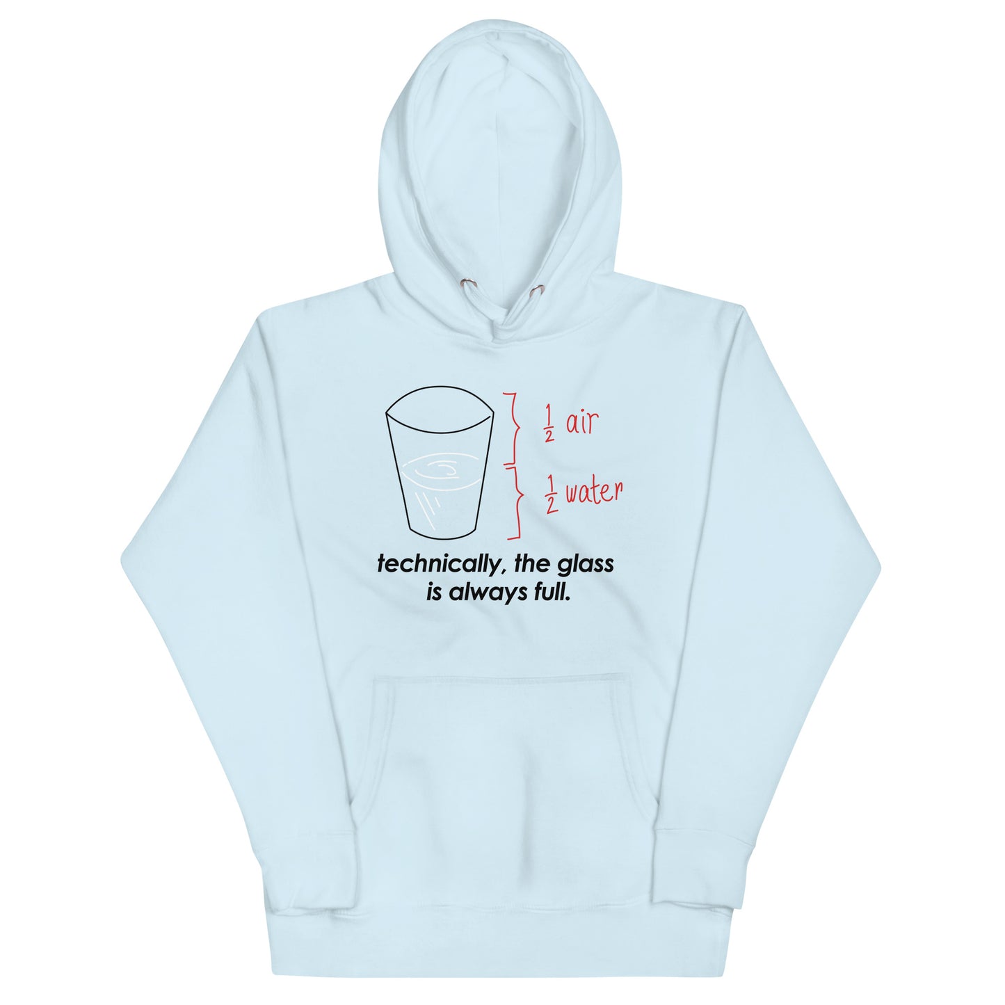 Technically, The Glass Is Always Full Unisex Hoodie