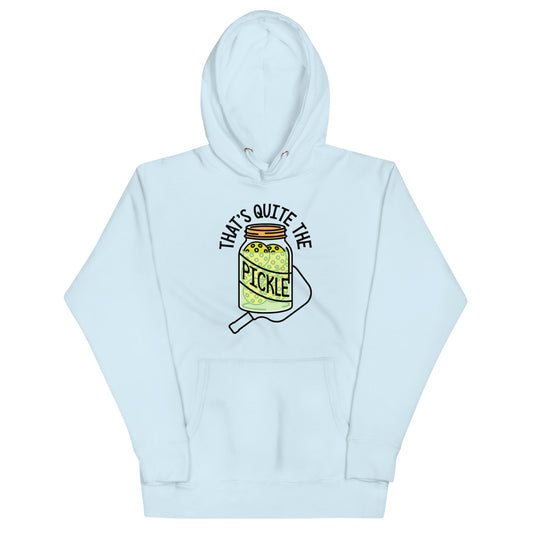 That's Quite The Pickle Unisex Hoodie