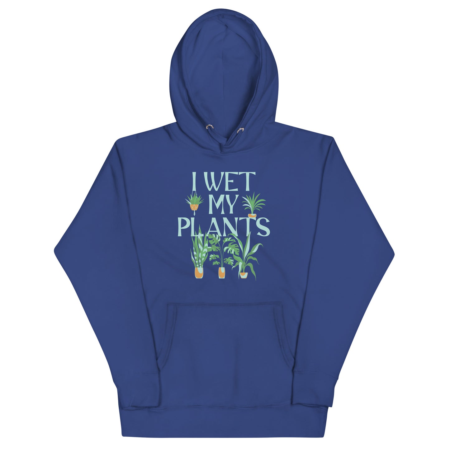 I Wet My Plants Unisex Hoodie