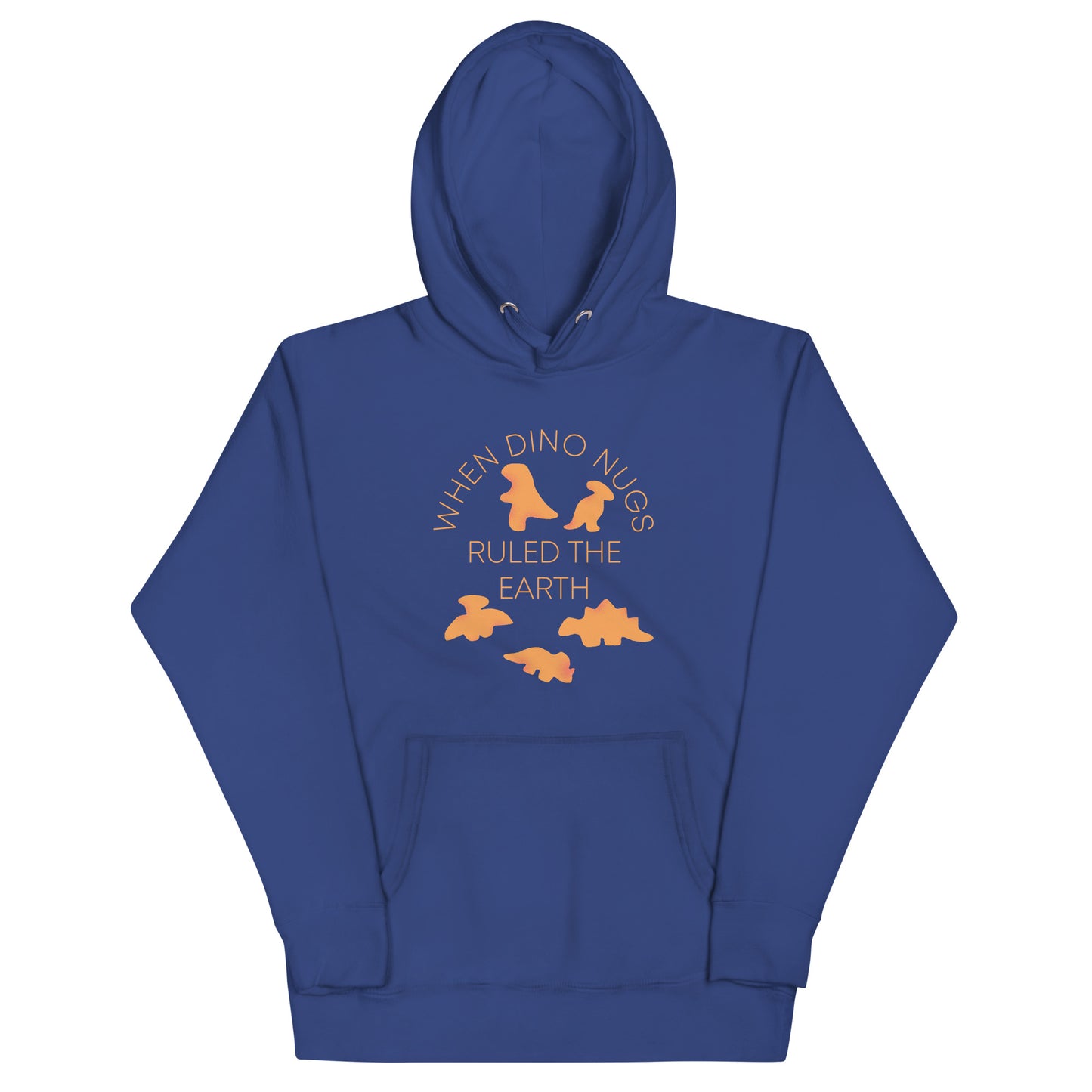 When Dino Nugs Ruled The Earth Unisex Hoodie