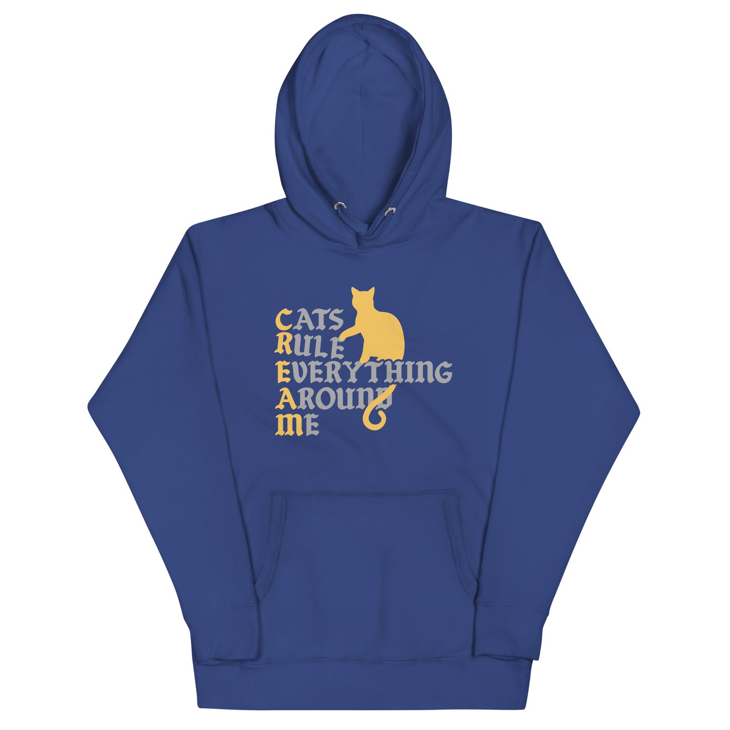 Cats Rule Everything Around Me Unisex Hoodie