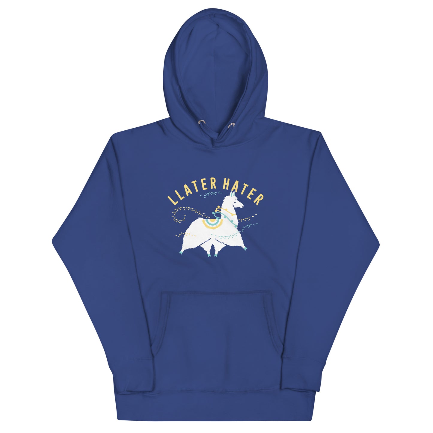 Llater Hater Unisex Hoodie