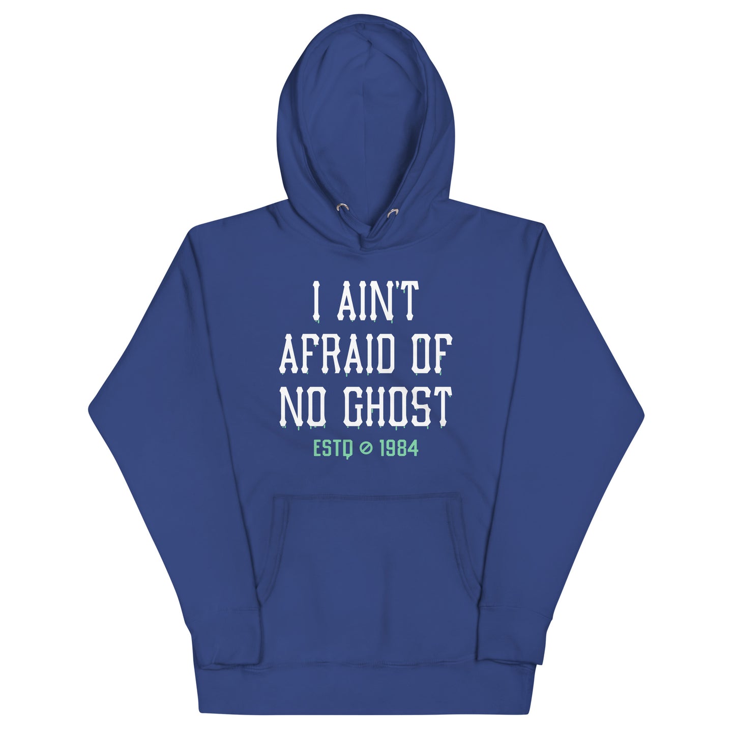 I Ain't Afraid Of No Ghost Unisex Hoodie