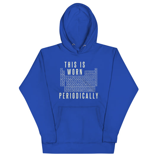 This Is Worn Periodically Unisex Hoodie