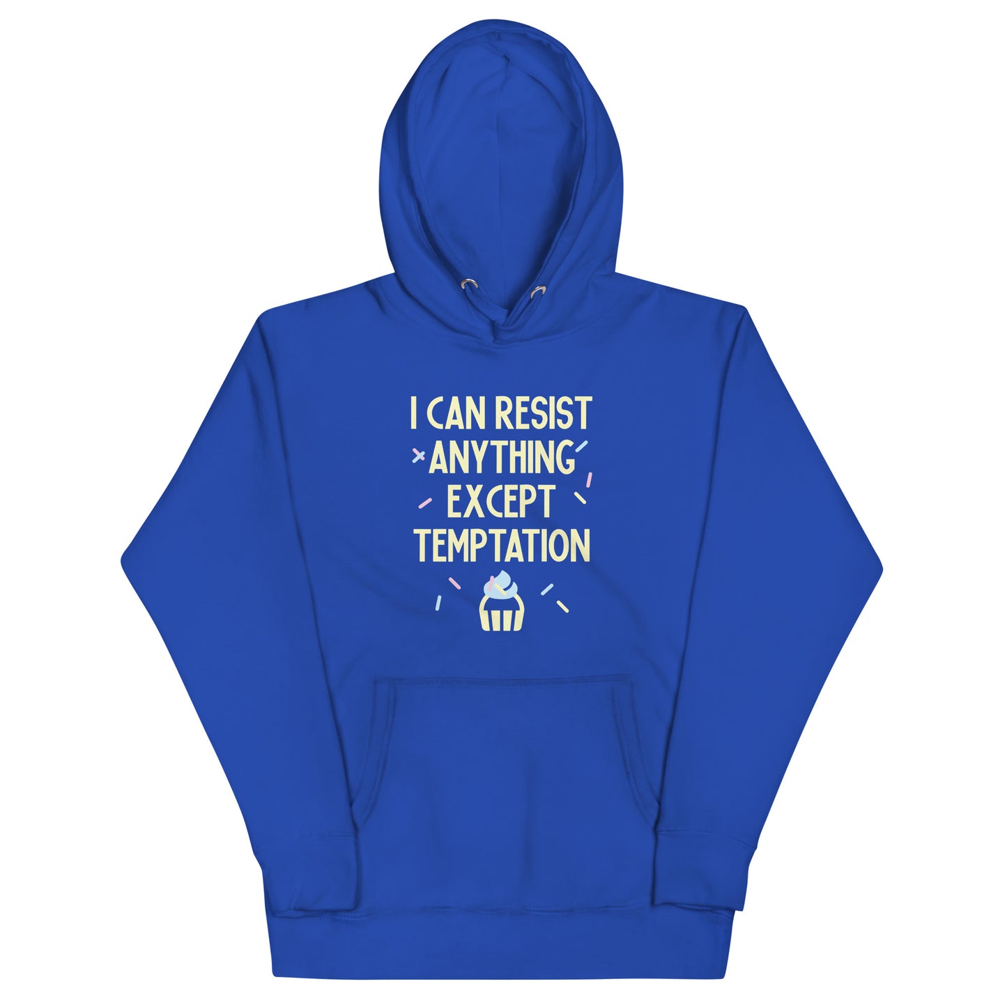 I Can Resist Anything Except Temptation Unisex Hoodie