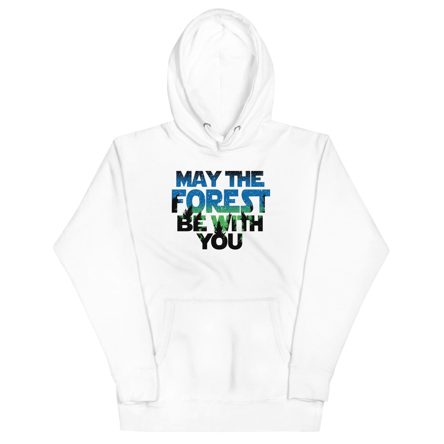 May The Forest Be With You Unisex Hoodie