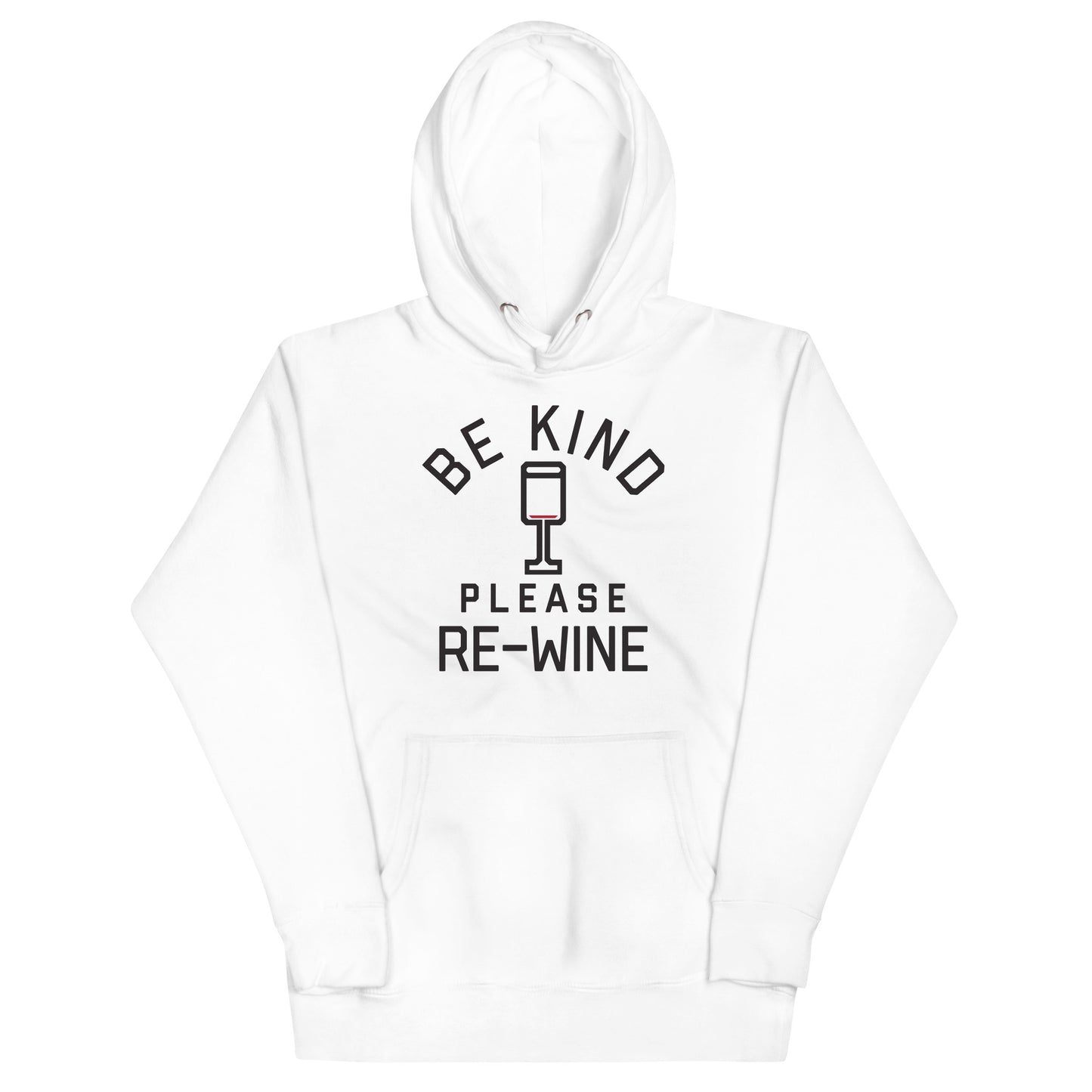 Be Kind, Please Re-Wine Unisex Hoodie