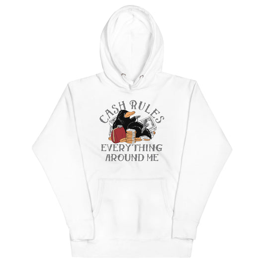 Cash Rules Everything Around Me Unisex Hoodie