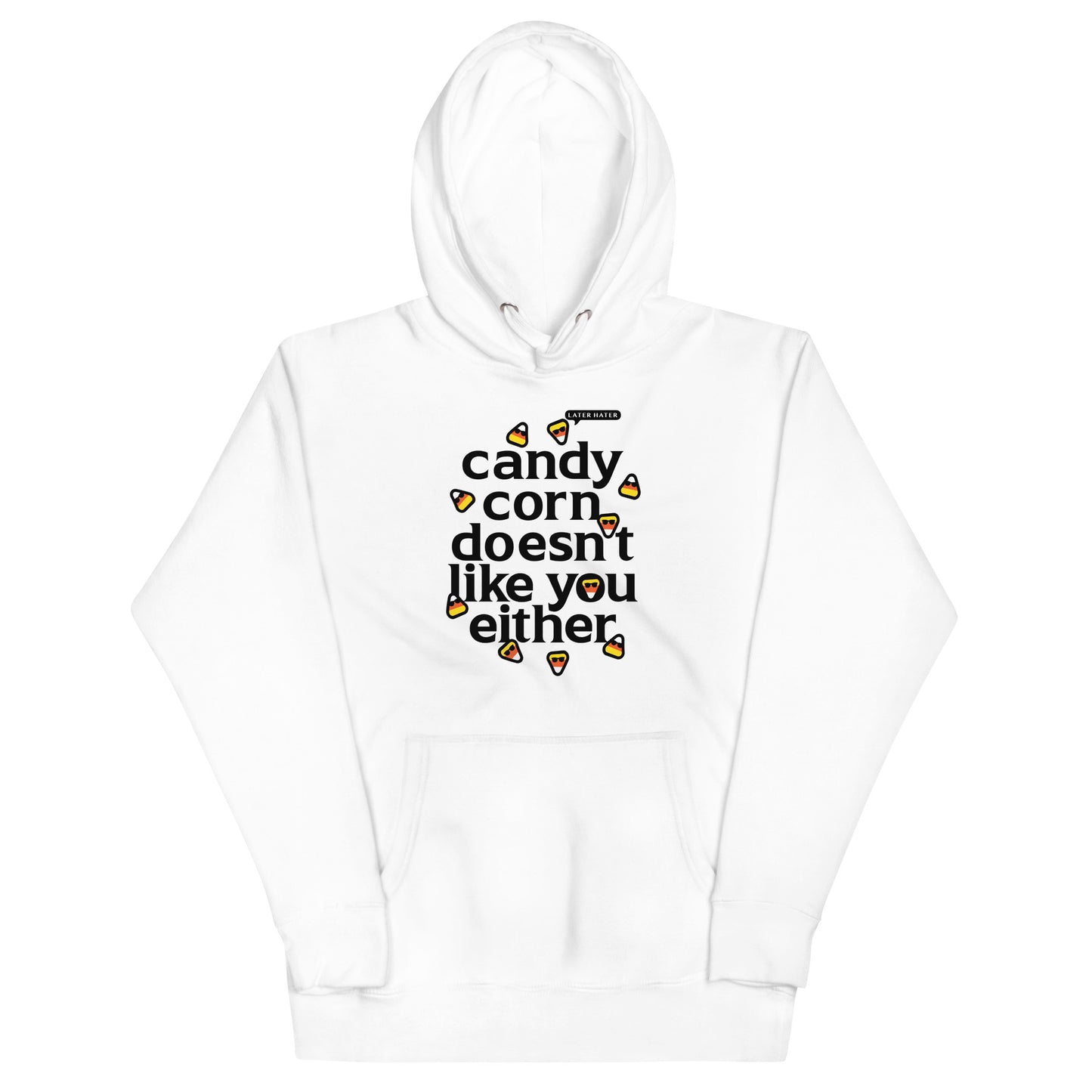 Candy Corn Doesn't Like You Either Unisex Hoodie