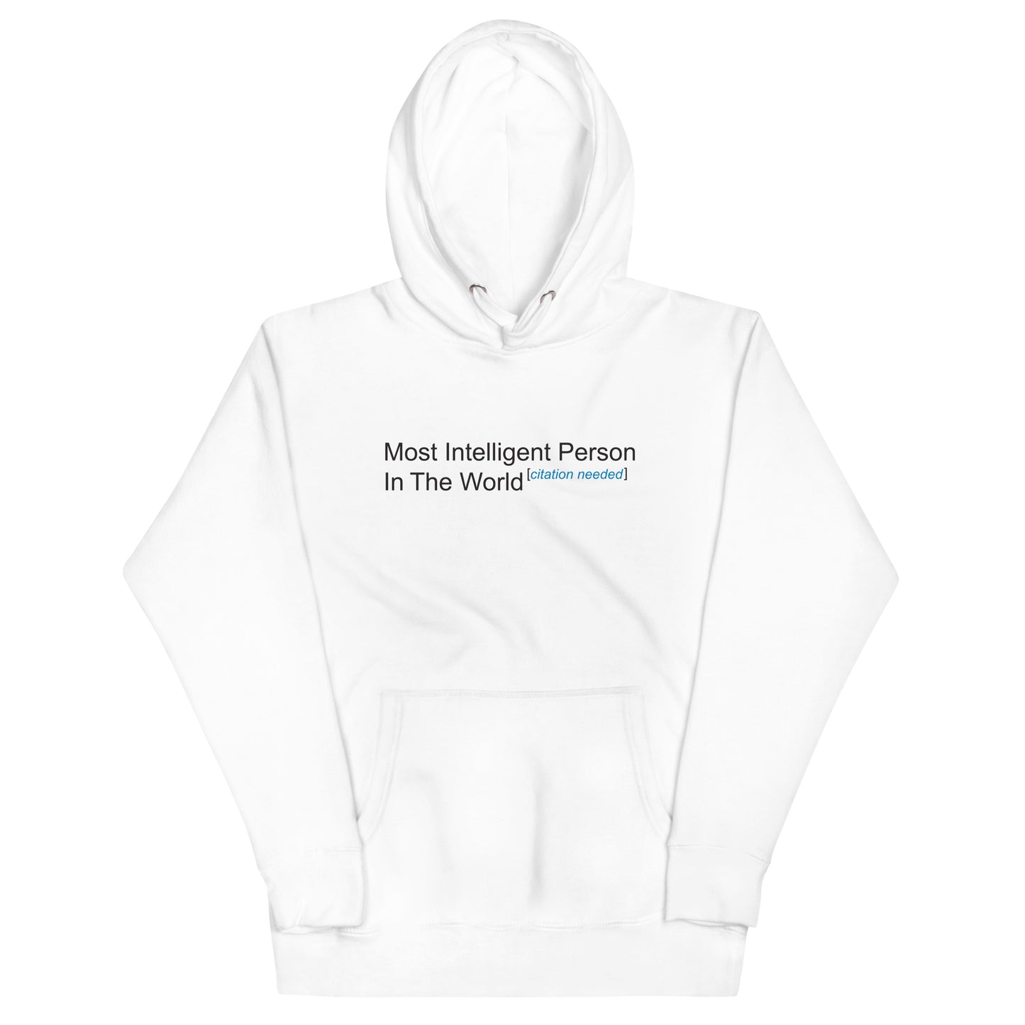 Most Intelligent Person in the World Citation Needed Unisex Hoodie