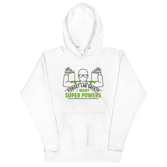 Forget Lab Safety Unisex Hoodie