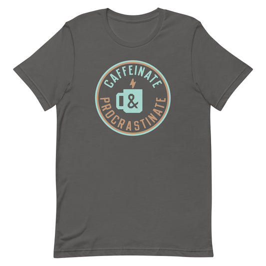 Caffeinate And Procrastinate Men's Signature Tee