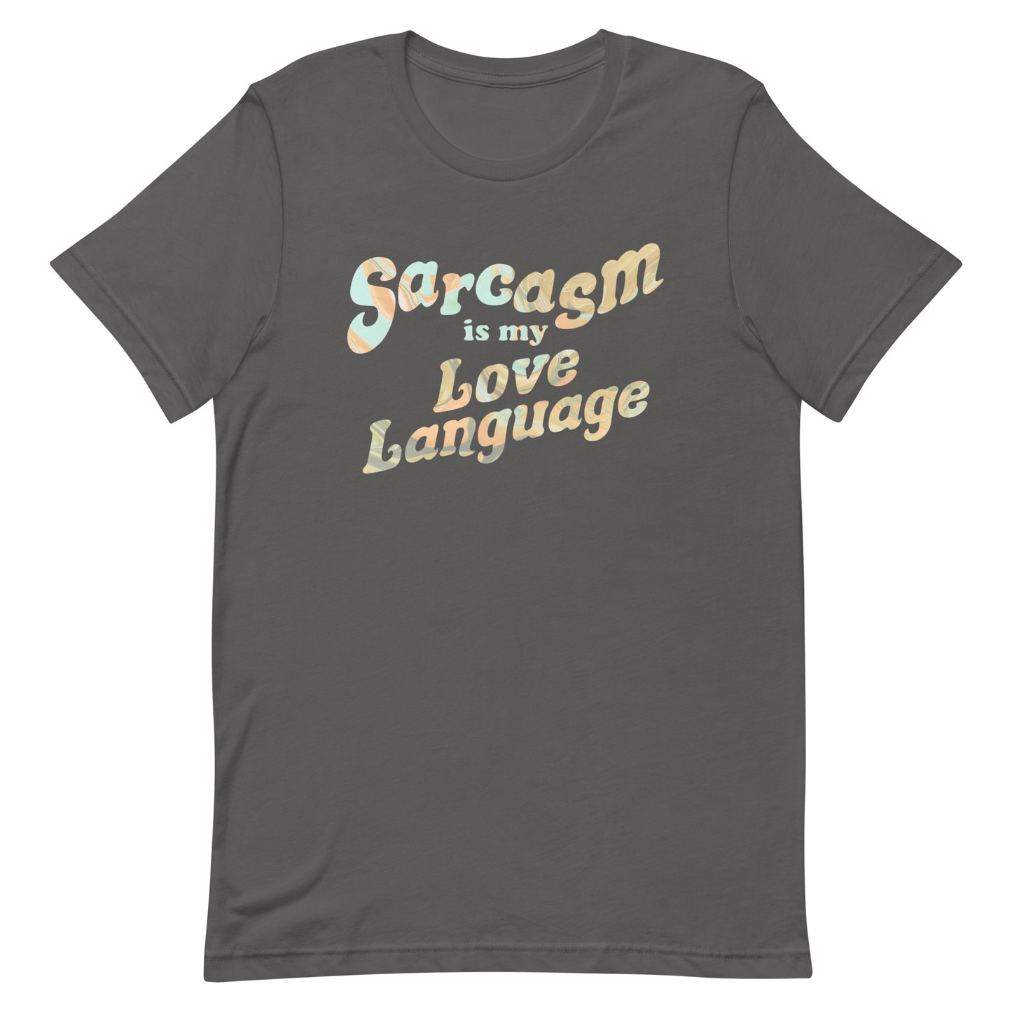 Sarcasm Is My Love Language Men's Signature Tee