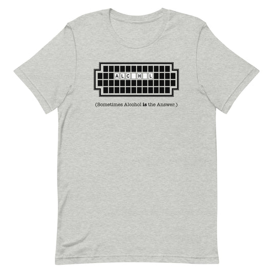 Alcohol Is The Answer Men's Signature Tee