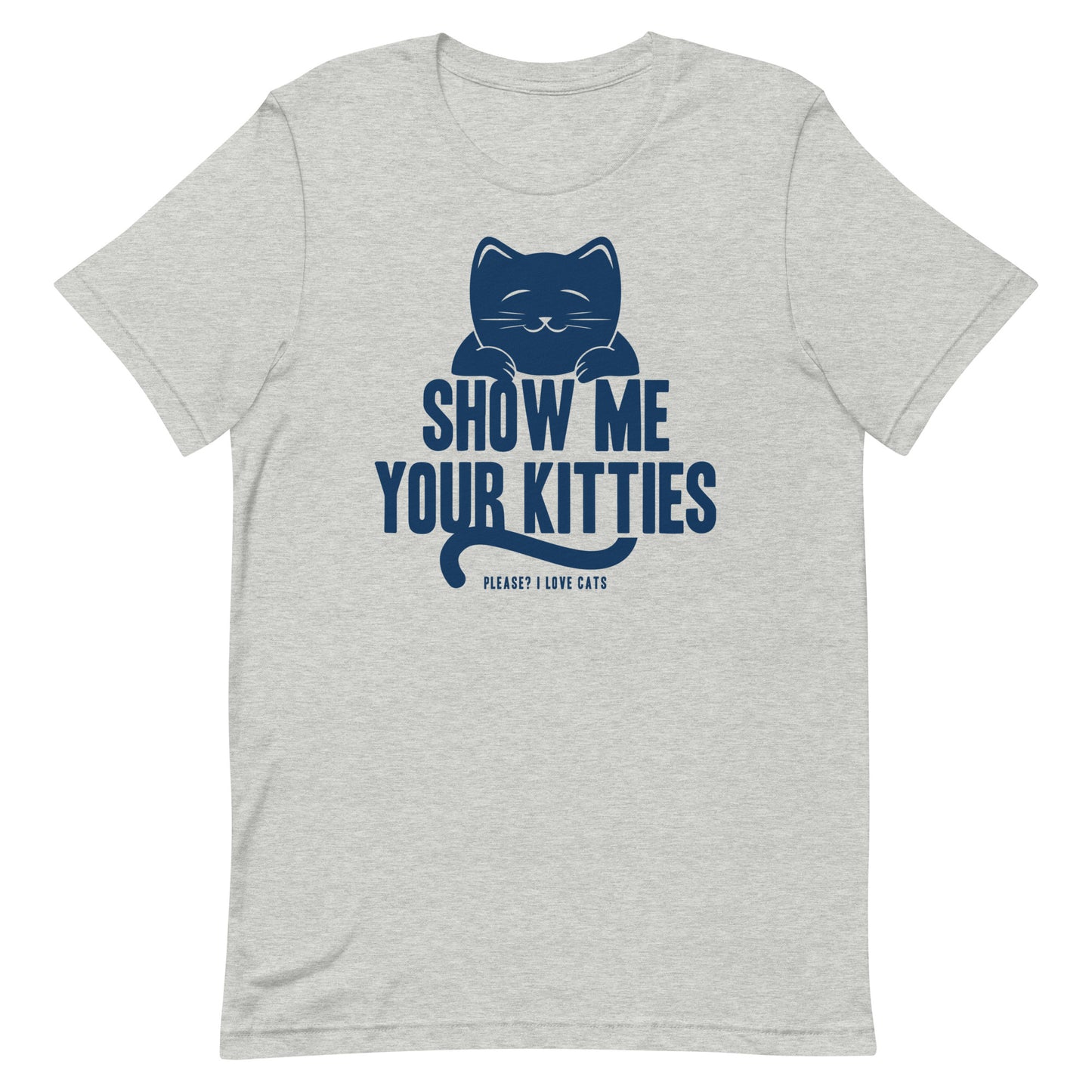 Show Me Your Kitties Men's Signature Tee