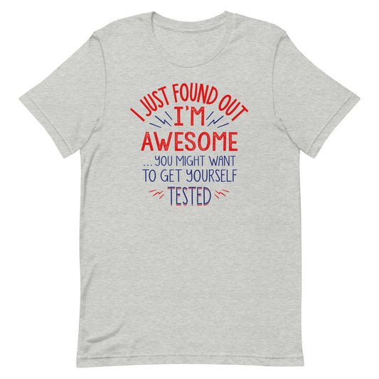 I'm Awesome, Get Yourself Tested Men's Signature Tee