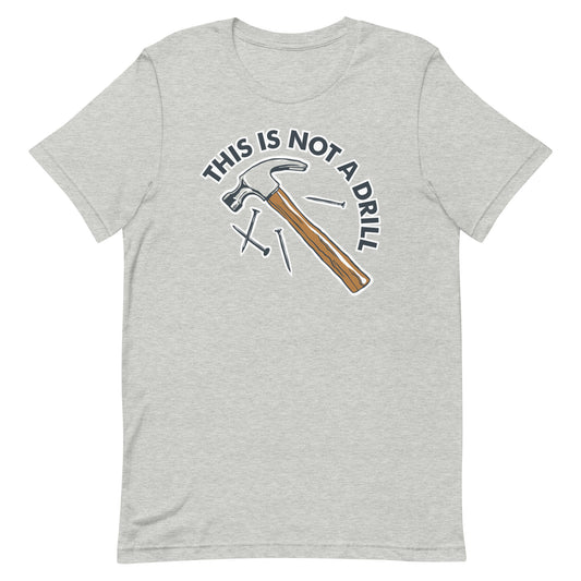 This Is Not A Drill Men's Signature Tee