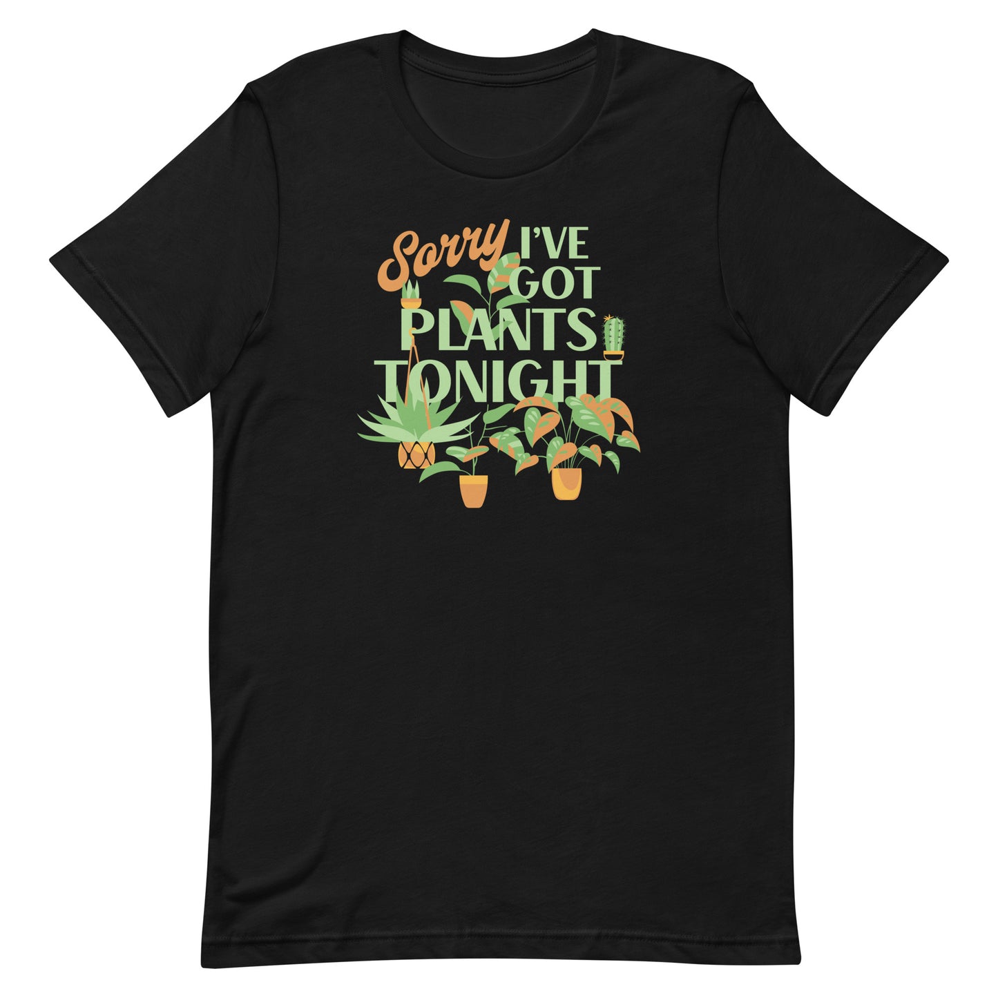 Sorry I've Got Plants Tonight Men's Signature Tee