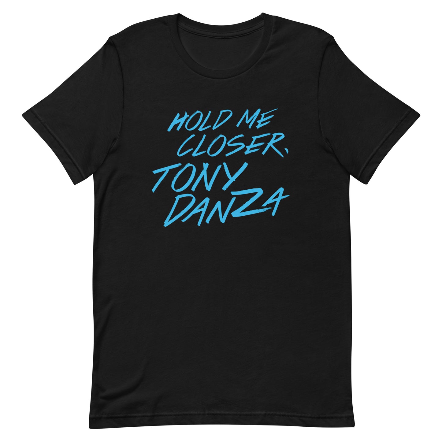 Hold Me Closer, Tony Danza Men's Signature Tee