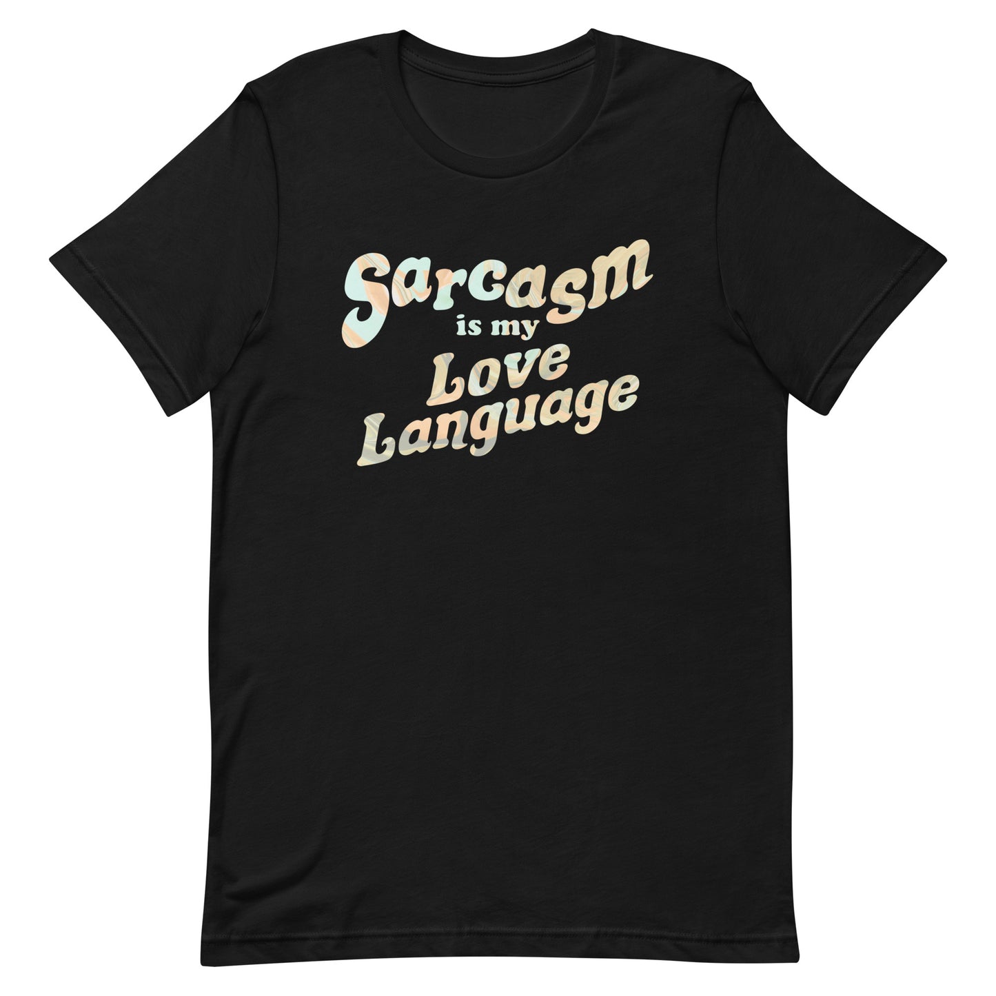 Sarcasm Is My Love Language Men's Signature Tee