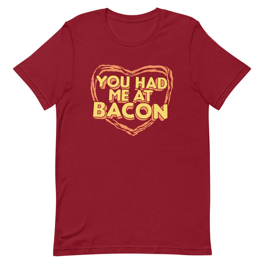 You Had Me At Bacon Men's Signature Tee